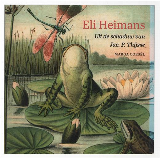 Eli Heimans : uit de schaduw van Jac. P. Thijsse