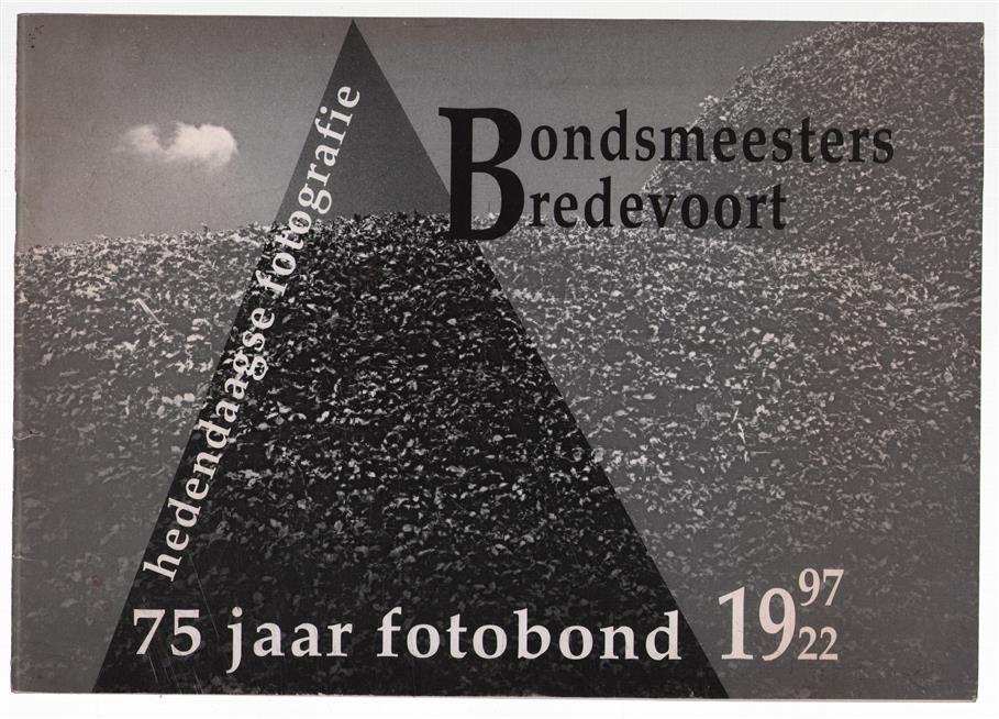 75 jaar fotobond - Bondsmeesters Bredevoort 1922 - 1997