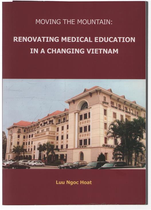 Moving the mountain : renovating medical education in a changing Vietnam