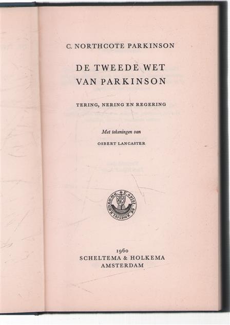 De tweede wet van Parkinson, tering, nering en regering