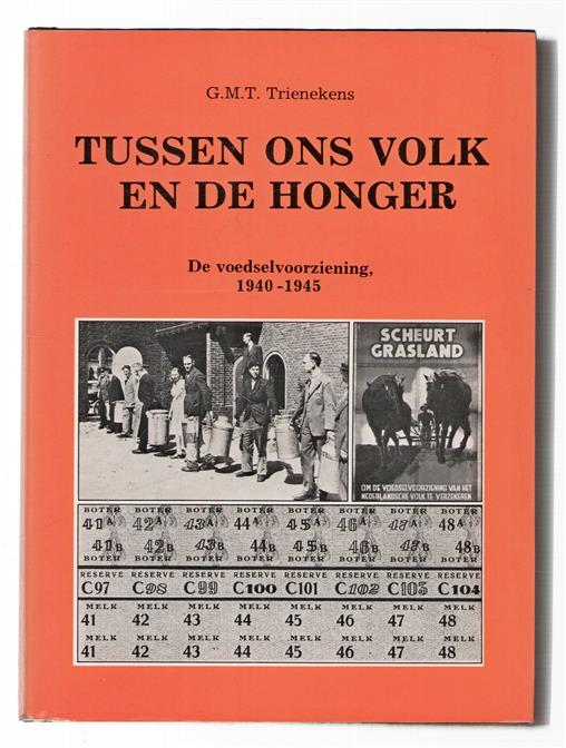 Tussen ons volk en de honger, de voedselvoorziening, 1940-1945