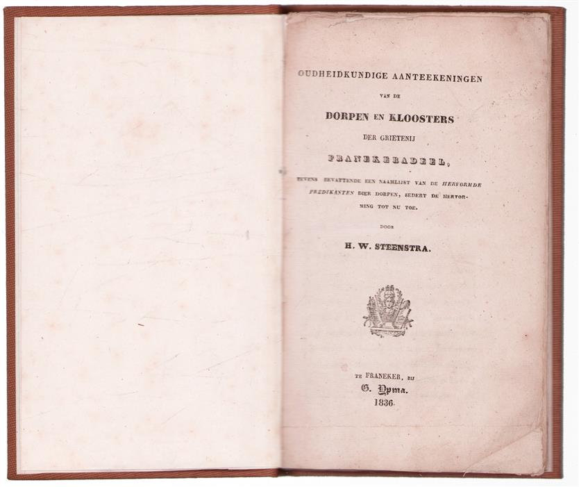 Oudheidkundige aanteekeningen van de dorpen en kloosters der Grietenij Barradeel, tevens bevattende een naamlijst van de Hervormde predikanten dier dorpen, sedert de Hervorming tot nu toe