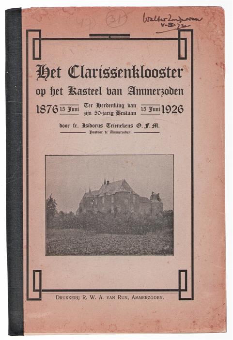Het Clarissenklooster op het Kasteel van Ammerzoden, ter herdenking van zijn 50-jarig bestaan, 1876 15 Juni - 15 Juni 1926