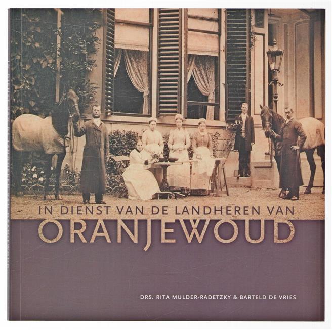 In dienst van de landheren van Oranjewoud