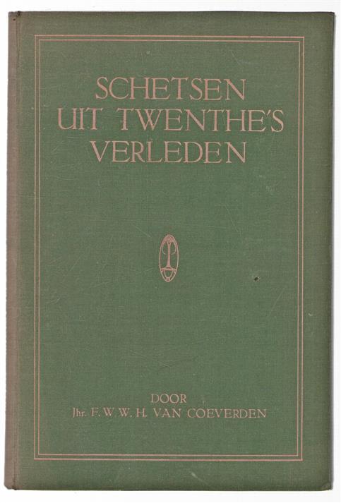Schetsen uit Twenthe's verleden.