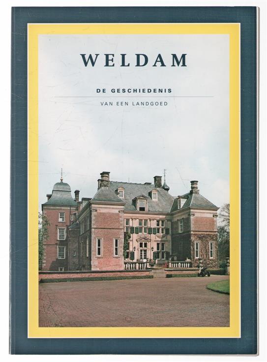Weldam, de geschiedenis van een landgoed