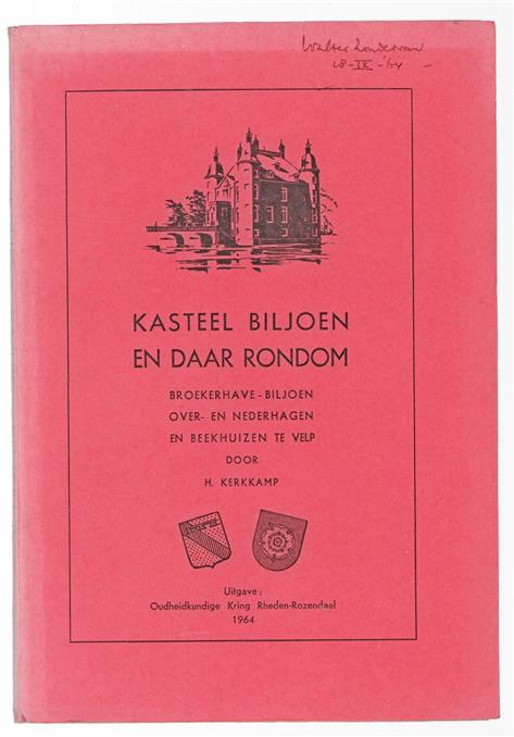 Kasteel Biljoen en daar rondom, Broekerhave-Biljoen, Over- en Nederhagen en Beekhuizen te Velp (Gld.)