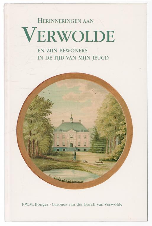 Herinneringen aan Verwolde en zijn bewoners in de tijd van mijn jeugd