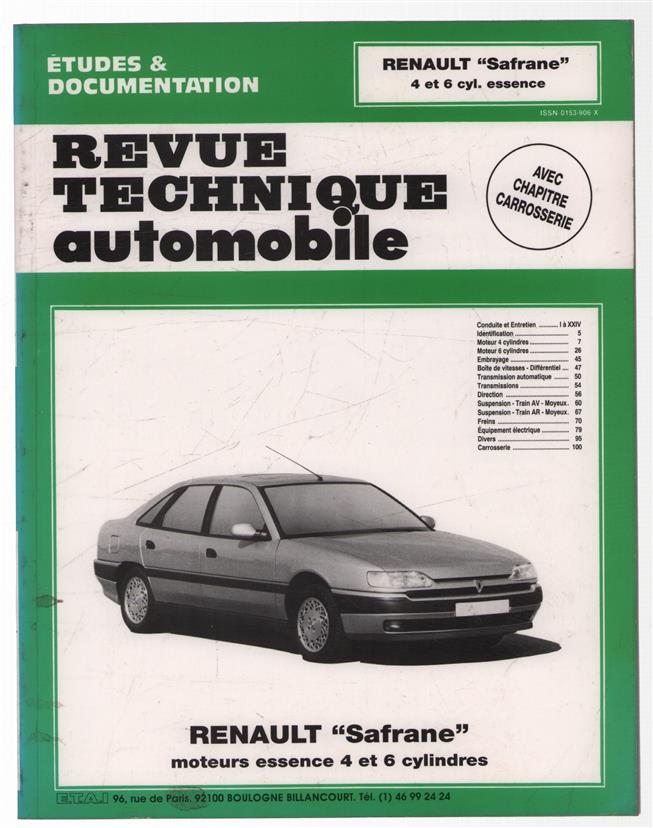 Renault Safrane : moteurs essence 4 et 6 cylindres : avec chapitre carrosserie.
