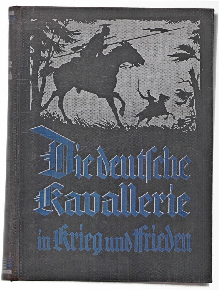Die deutsche Kavallerie in Krieg und Frieden