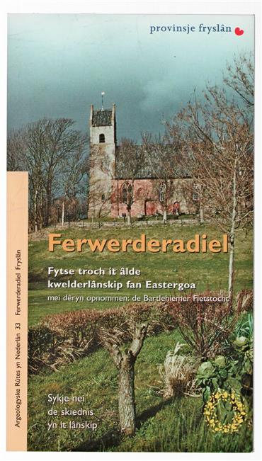 Ferwerderadiel : fytse troch it âlde kwelderlânskip fan Eastergoa : mei dêryn opnommen: de Bartlehiemer fietstocht