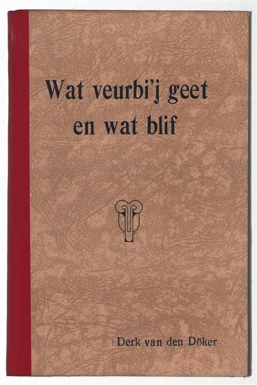 Wat veurbi'j geet en wat blif