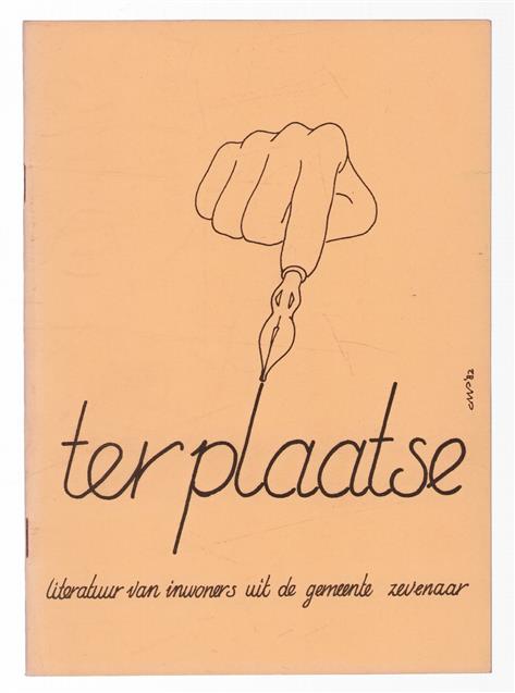 Ter plaatse : literatuur van inwoners uit de gemeente Zevenaar