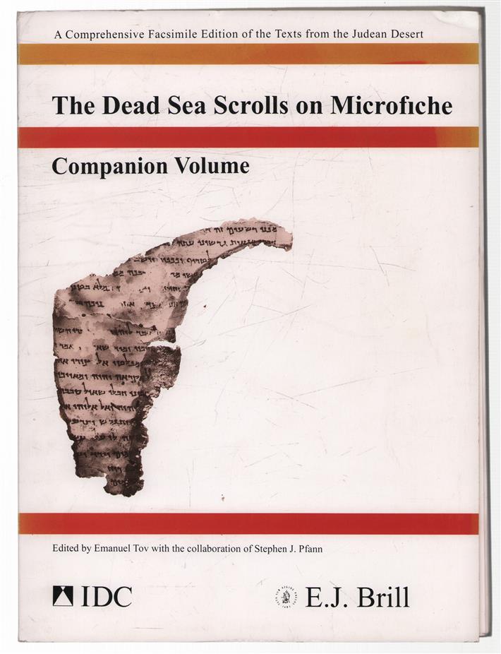 [2]: Companion volume, The Dead Sea scrolls on microfiche : a comprehensive facsimile edition of the texts from the Judean desert