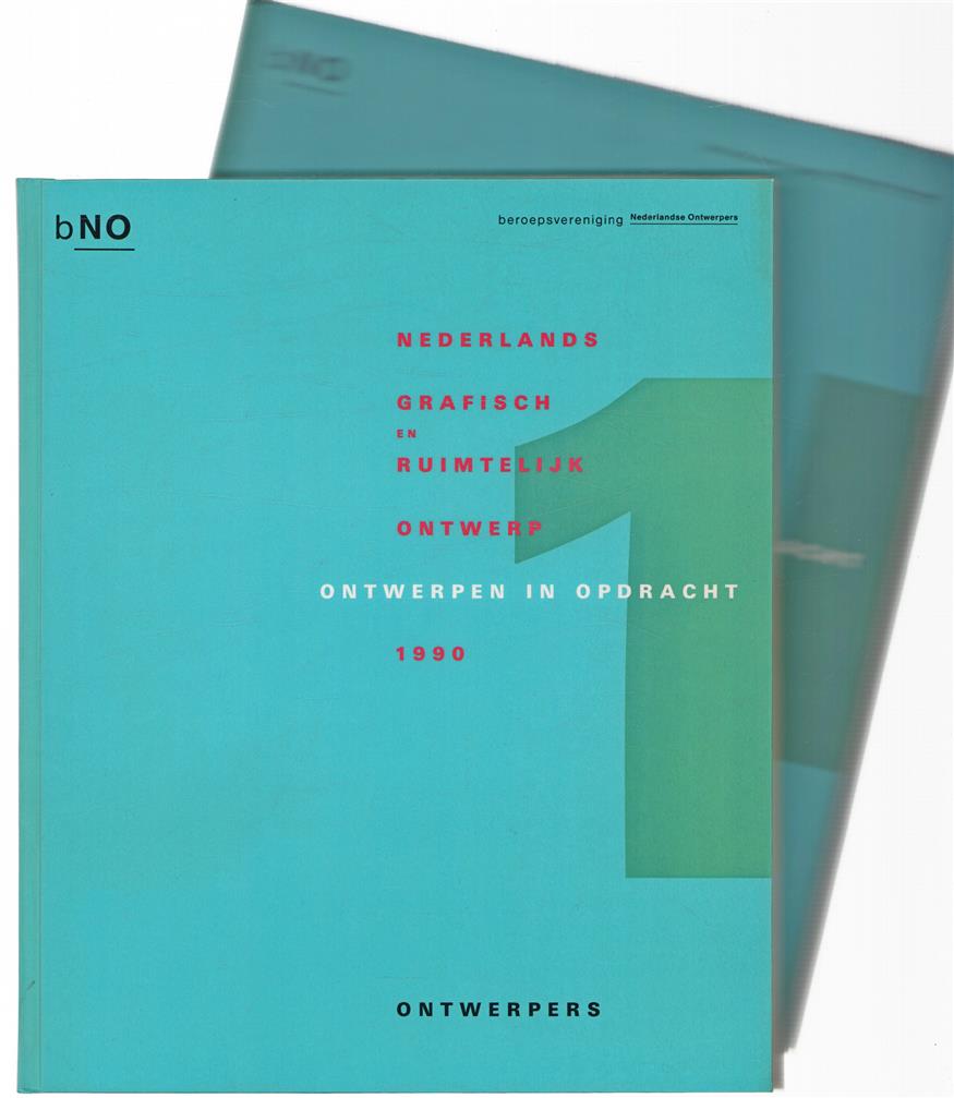 Ontwerpen in opdracht, Nederlands grafisch en ruimtelijk ontwerp 1990, een overzicht van leden van de beroepsvereniging Nederlandse Ontwerpers bNO en hun werk