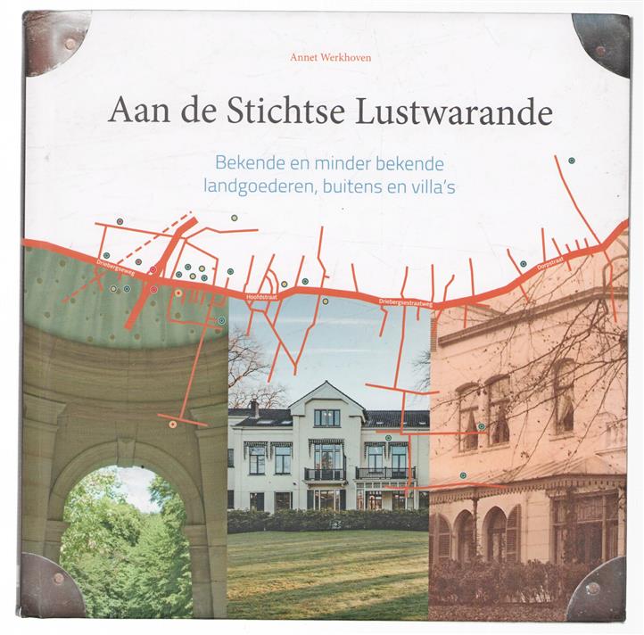 Aan de Stichtse Lustwarande : bekende en minder bekende landgoederen, buitens en villa's / Deel 2.