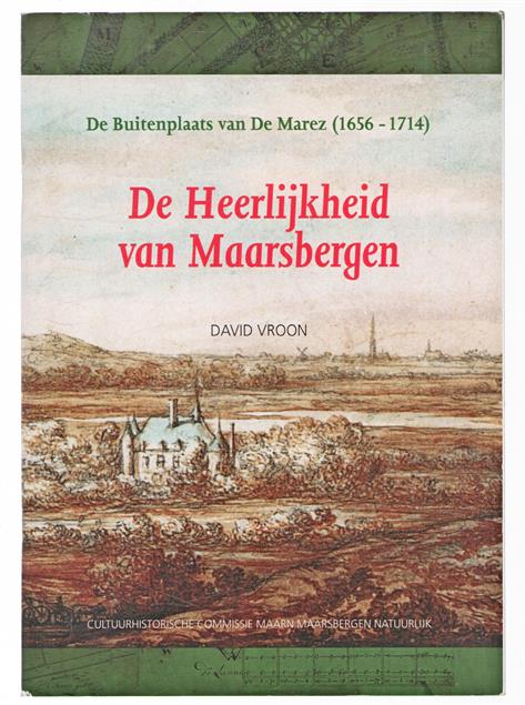 De buitenplaats van De Marez ( 1656 - 1714 ) - De Heerlijkheid van Maarsbergen