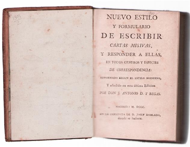 Nuevo estilo y formulario de escribir cartas misivas, y responder a ellas, en todos géneros ...