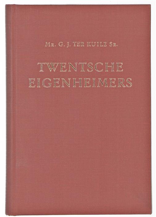 Twentsche eigenheimers : historische schetsen van land en volk tusschen Dinkel en Regge