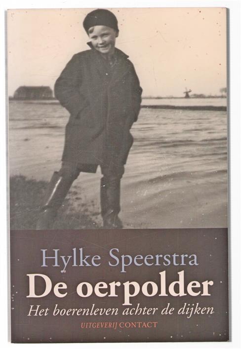 De oerpolder, het boerenleven achter de dijken