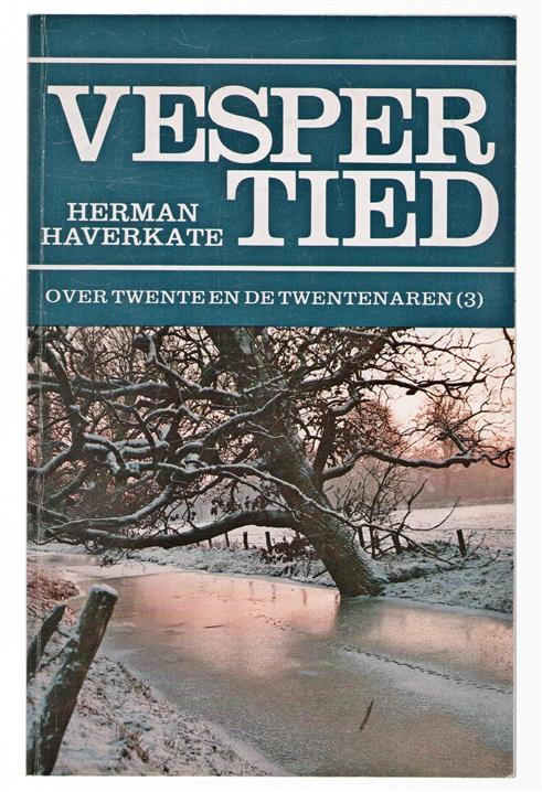 (3), Vespertied : over Twente en de Twentenaren deel 3