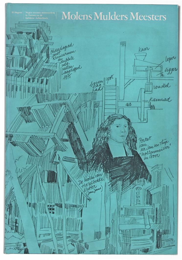Molens Mulders Meesters : negen eeuwen watermolens in de Gelderse Achterhoek, Salland en Twente