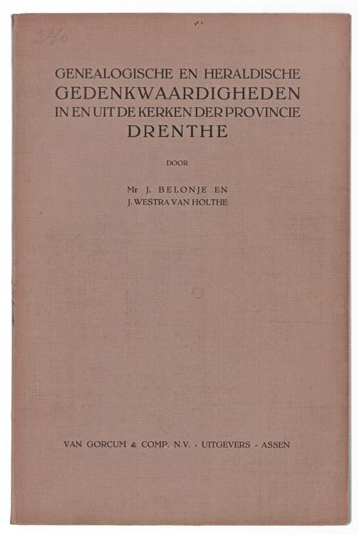 Genealogische en heraldische gedenkwaardigheden in en uit de kerken der provincie Drenthe