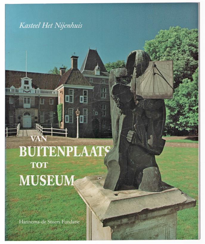 Kasteel Het Nijenhuis, van buitenplaats tot museum