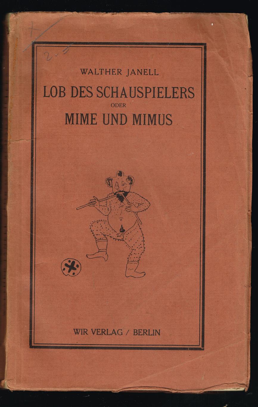 Lob des Schauspielers, oder, Mime und Mimus,