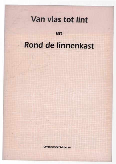 Van vlas tot lint en Rond de linnenkast
