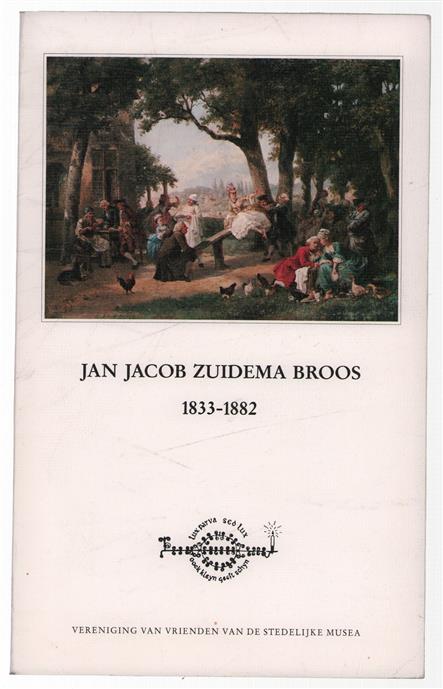 Jan Jacob Zuidema Broos 1833-1882