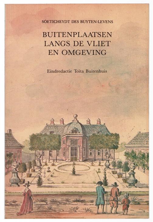 Buitenplaatsen langs de Vliet en omgeving