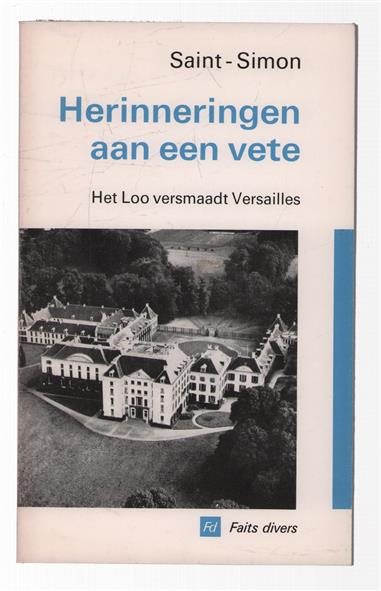 Herinneringen aan een vete : het Loo versmaadt Versailles