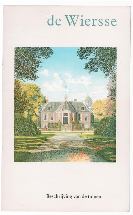 De Wiersse : beschrijving van de tuinen