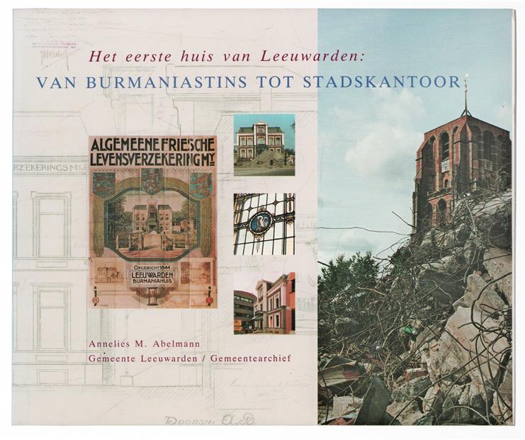 Het eerste huis van Leeuwarden, van Burmaniastins tot stadskantoor