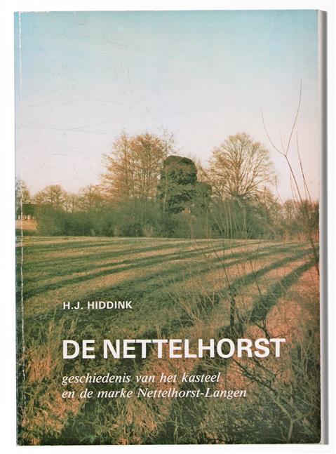 De Nettelhorst : geschiedenis van het kasteel en de marke Nettelhorst-Langen