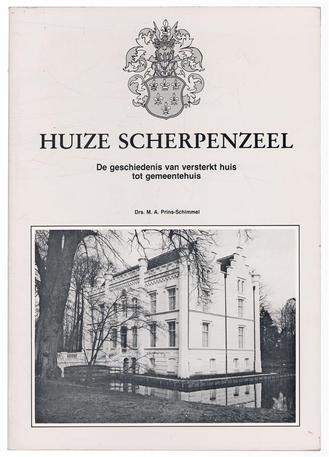 Huize Scherpenzeel : de geschiedenis van versterkt huis tot gemeentehuis