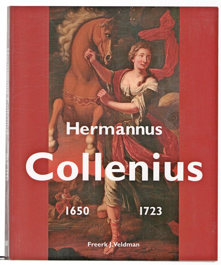 Hermannus Collenius 1650 - 1723 Publ. ter gelegenheid van de tentoonstelling 'De gouden eeuw in Groningen' 8. juni - 14 sept. 1997 Groninger Museum te Groningen