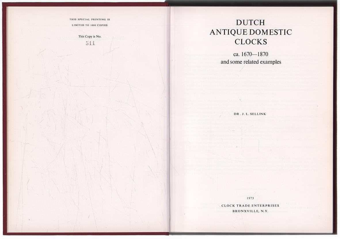 Dutch antique domestic clocks, ca. 1670-1870 and some related examples