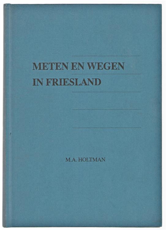 Meten en wegen in Friesland
