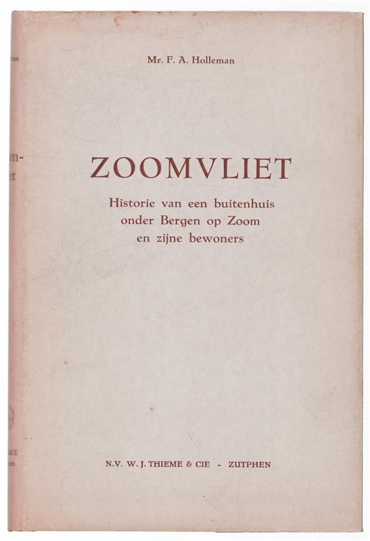 Zoomvliet, historie van een buitenhuis onder Bergen op Zoom en zijne bewoners, met een bijlage over oud-Brabantsch jachtrecht