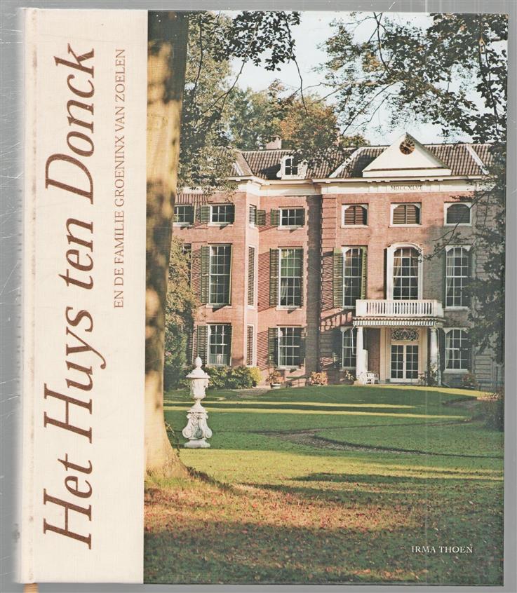 Het Huys ten Donck en de familie Groeninx van Zoelen