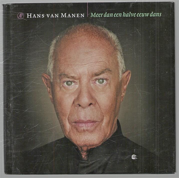 Hans van Manen, meer dan een halve eeuw dans