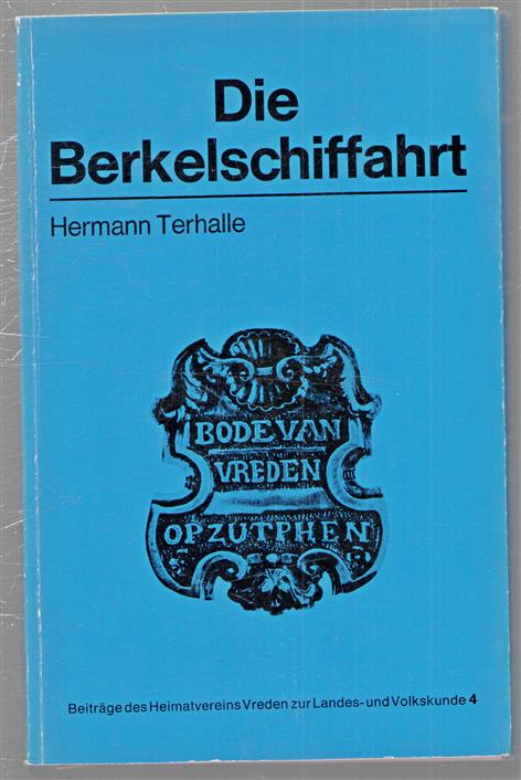 Die Berkelschiffahrt in der Wirtschaftsgeschichte des niederl�ndisch-westf�lischen Grenzraumes