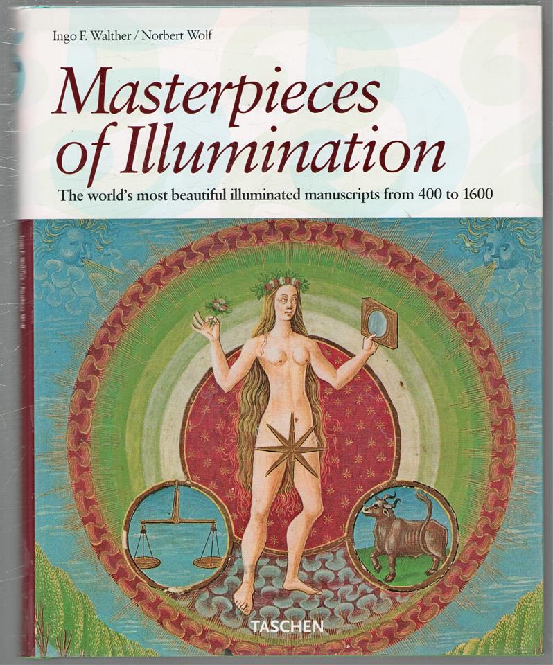 Masterpieces of illumination : codices illustres the world's most famous illuminated manuscripts 400 to 1600.