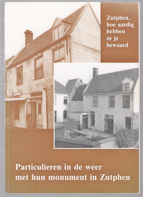 Particulieren in de weer met hun monument in Zutphen