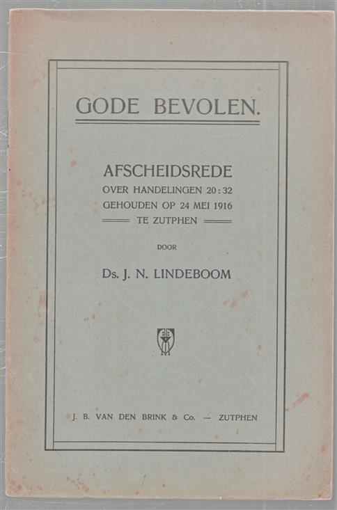 Gode bevolen, afscheidsrede over Hand. 20:32 gehouden op 24 Mei 1916 te Zutphen
