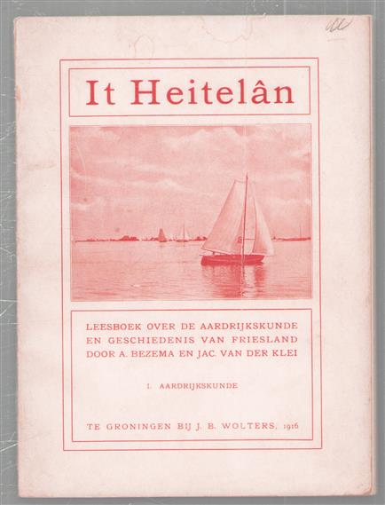 "It heitelan"  : leesboek over de aardrijkskunde en geschiedenis van Friesland