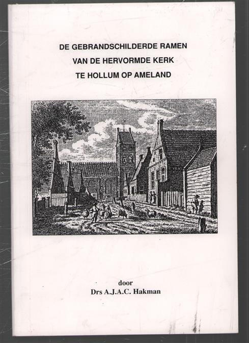 De gebrandschilderde ramen van de Hervormde kerk te Hollum op Ameland