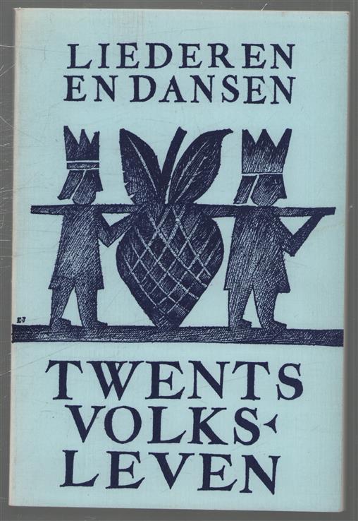 Twents volksleven : liederen en dansen